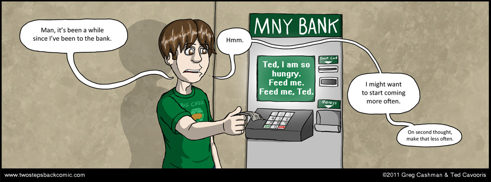 It wouldn't be so bad if the machine didn't chew with its cash slot open.